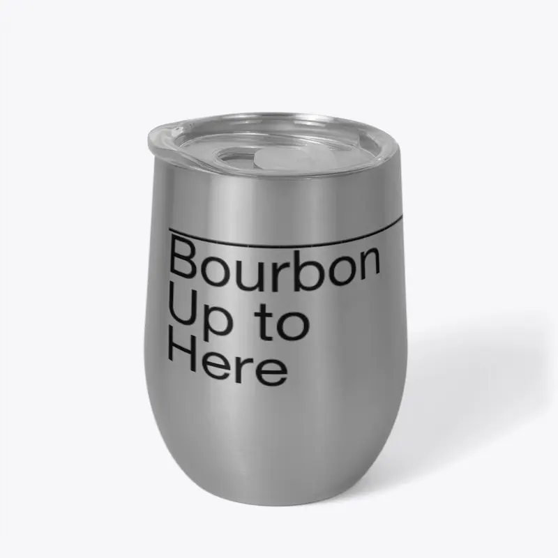 Bourbon Up to Here